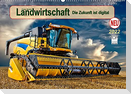 Landwirtschaft - die Zukunft ist digital (Wandkalender 2022 DIN A2 quer)
