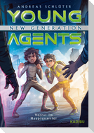 Young Agents - New Generation (Band 4) - Verrat im Hauptquartier