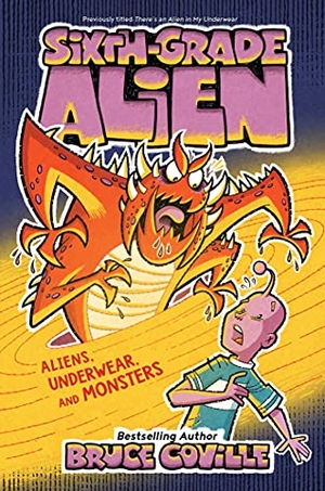 Coville, Bruce. Aliens, Underwear, and Monsters. Aladdin Paperbacks, 2022.