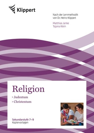 Janke, Matthias / Tajana Klein. Judentum - Christentum - Sekundarstufe 7-9. Kopiervorlagen (7. bis 9. Klasse). Klippert Verlag i.d. AAP, 2016.