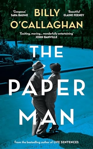 O'Callaghan, Billy. The Paper Man. Random House UK Ltd, 2024.