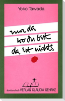 Nur da wo du bist da ist nichts