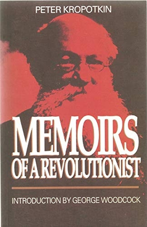 Kropotkin, Peter. Memoirs of a Revolutionist. Black Rose Books, 2024.