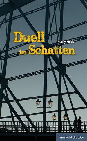 Fölck, Romy. Duell im Schatten. Kahl Verlag, 2012.