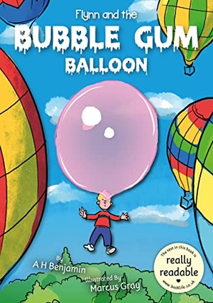 Benjamin, A H. Flynn and the Bubble Gum Balloon. BookLife Publishing, 2022.