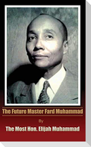 The Future Master Fard Muhammad