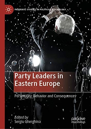 Gherghina, Sergiu (Hrsg.). Party Leaders in Eastern Europe - Personality, Behavior and Consequences. Springer International Publishing, 2019.