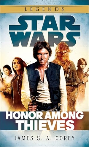Corey, James S. A.. Honor Among Thieves - Star Wars Legends. Random House, 2015.
