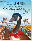 Toulouse: The Story of a Canada Goose