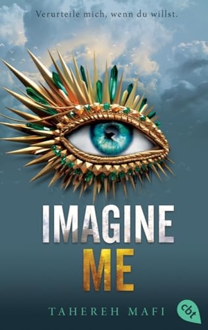 Mafi, Tahereh. Imagine Me - Die Fortsetzung der mitreißenden Romantasy-Reihe. TikTok made me buy it. cbt, 2024.