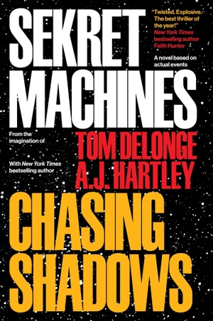 Delonge, Tom / Aj Hartley. Sekret Machines Book 1: Chasing Shadows. To the Stars, 2017.