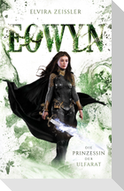 Eowyn: Die Prinzessin der Ulfarat (Eowyn-Saga IV)