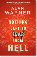 Nothing Left to Fear from Hell