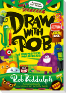 DRAW WITH ROB MONSTER MADNE PB