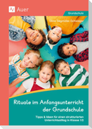 Rituale im Anfangsunterricht der Grundschule