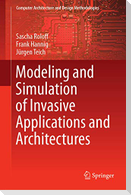 Modeling and Simulation of Invasive Applications and Architectures