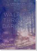 Walking Through Darkness