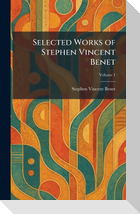 Selected Works of Stephen Vincent Benet