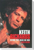 Keith Richards: Before They Make Me Run