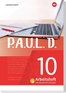 P.A.U.L. D. (Paul) 10. Arbeitsheft interaktiven Übungen. Für Gymnasien und Gesamtschulen - Neubearbeitung