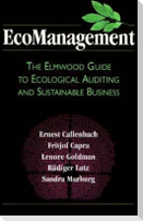Ecomanagement: The Elmwood Guide to Ecological Auditing and Sustainable Business