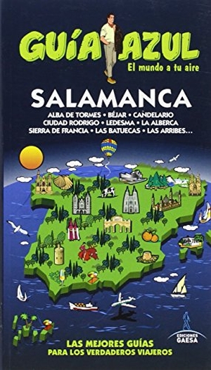 Ingelmo Sánchez, Ángel / Ledrado Villafuertes, Paloma et al. Guía azul Salamanca. Guías Azules de España, S.A., 2016.