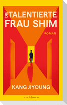 Die talentierte Frau Shim