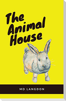 The Animal House