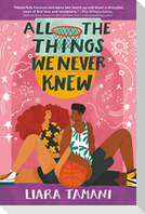 All the Things We Never Knew