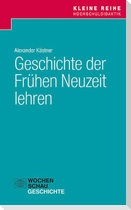 Geschichte der Frühen Neuzeit lehren