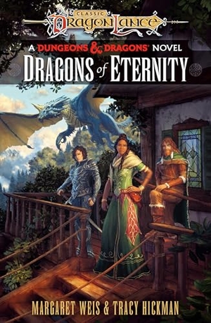 Weis, Margaret / Tracy Hickman. Dragons of Eternity - A Dungeons & Dragons Novel. Random House Worlds, 2024.