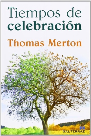 Valverde, José María / Thomas Merton. Tiempos de celebración. Editorial Sal Terrae, 2013.