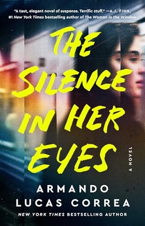 Correa, Armando Lucas. The Silence in Her Eyes. Atria Books, 2024.