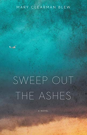 Blew, Mary Clearman. Sweep Out the Ashes. Bison Books, 2019.
