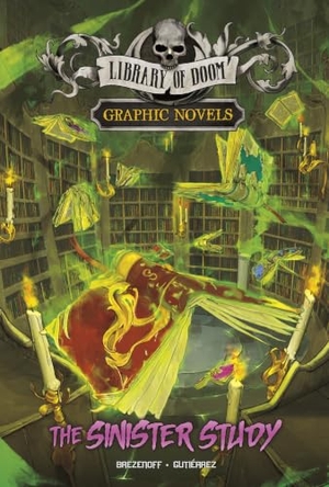 Brezenoff, Steve. The Sinister Study - A Graphic Novel. Capstone Global Library Ltd, 2025.