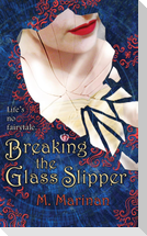 Breaking the Glass Slipper (hardcover)