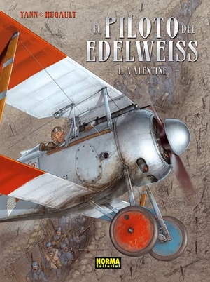 Yann / Yann et al. El piloto del Edelweiss 1, Valentine. Norma Editorial, S.A., 2013.