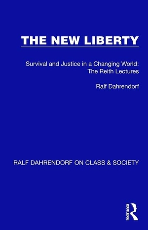 Dahrendorf, Ralf. The New Liberty - Survival and Justice in a Changing World: The Reith Lectures. Taylor & Francis Ltd, 2023.