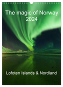 The magic of Norway 2024 - Lofoten Islands & Nordland (Wall Calendar 2024 DIN A3 portrait), CALVENDO 12 Month Wall Calendar