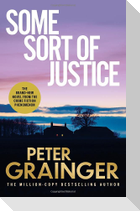 Some Sort of Justice