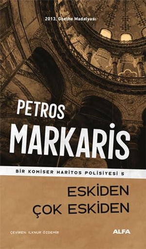 Markaris, Petros. Eskiden Cok Eskiden. Alfa Basim Yayim Dagitim, 2023.