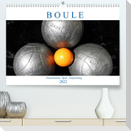 Boule. Konzentration - Sport - Entspannung (Premium, hochwertiger DIN A2 Wandkalender 2022, Kunstdruck in Hochglanz)