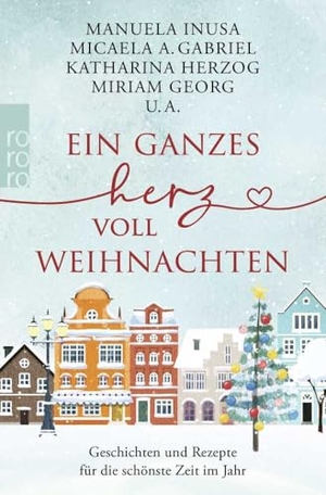 Daume, Lea (Hrsg.). Ein ganzes Herz voll Weihnachten - Geschichten und Rezepte für die schönste Zeit im Jahr. Rowohlt Taschenbuch, 2022.