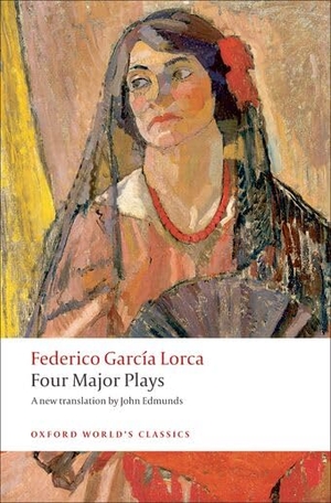 Garcia Lorca, Federico. Four Major Plays. Oxford University Press, 2008.
