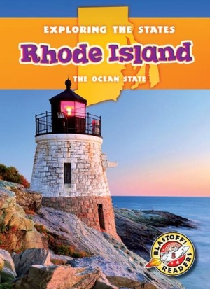 Rechner, Amy. Rhode Island - The Ocean State. Bellwether Media by Flutterbee, 2013.