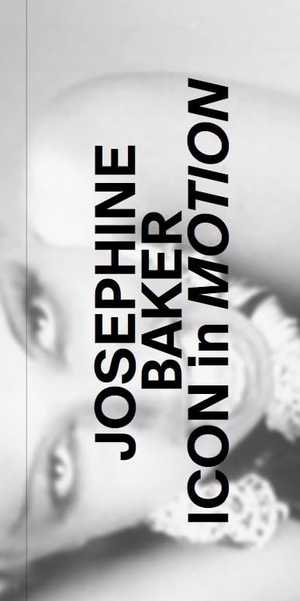 Williams, Kandis (Hrsg.). Josephine Baker. Icon in Motion.. König, Walther, 2024.