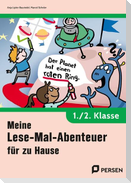 Meine Lese-Mal-Abenteuer für zu Hause - 1./2. Kl.