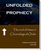 The End of Times in Chronological Order - Unfolded Prophecy