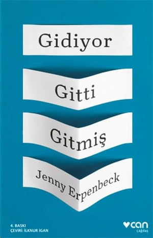 Erpenbeck, Jenny. Gidiyor Gitti Gitmis. Can Yayinlari, 2022.