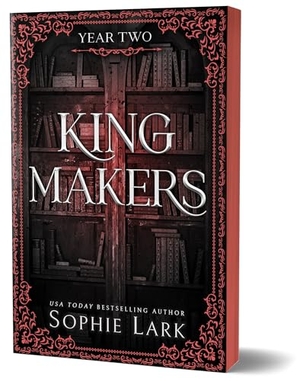 Lark, Sophie. Kingmakers: Year Two (Deluxe Edition). Sourcebooks, 2024.